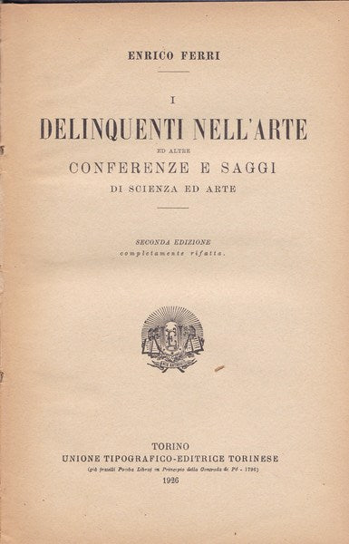 I delinquenti nell'arte ed altre conferenze e saggi di scienza ed arte - copertina