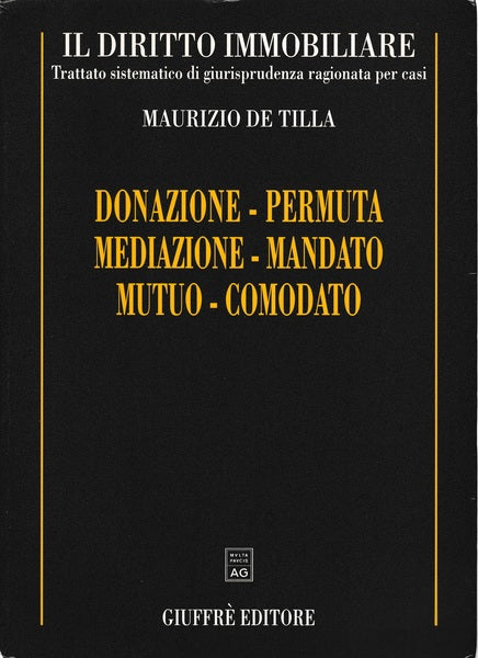 Il diritto immobiliare. DONAZIONE-PERMUTA-MEDIAZIONE-MANDATO-MUTUO-COMODATO - copertina