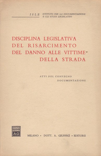 Disciplina legislativa del risarcimento del danno alle vittime della strada - copertina