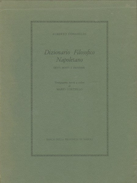 Dizionario Filosofico Napoletano. Detti motti e proverbi. - copertina