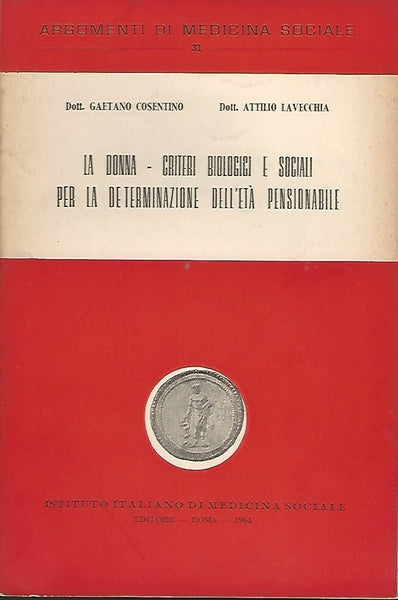 LA DONNA.Criteri biologici e sociali per la determinazione dell'età pensionabile - copertina