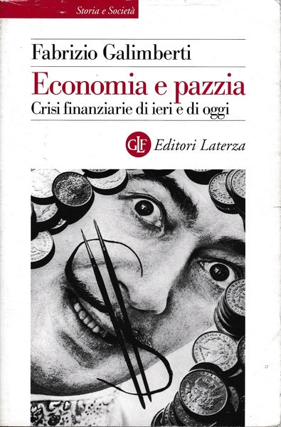 Economia e pazzia. Crisi finanziarie di ieri e di oggi - copertina