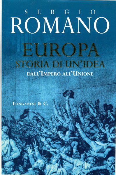 Europa Storia di un'idea - dall'Impero all'Unione - copertina