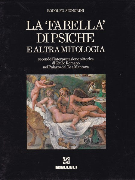 La `Fabella` di Psiche e altra mitologia. G. Romano nel Palazzo del Te a Mantova - copertina