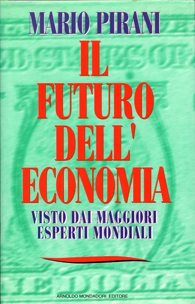 Il futuro dell'economia - visto dai maggiori esperti mondiali - copertina