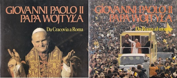 Giovanni Paolo II Papa Wojtyla. I. Da Cracovia a Roma. II. Da Roma al mondo. - copertina