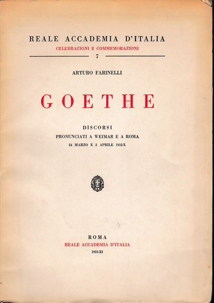 Goethe. Discorsi pronunciati a Weimar e a Roma 24 marzo e 2 aprile 1932 - copertina