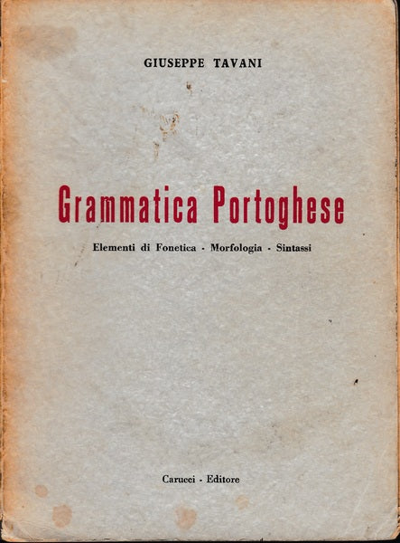 Grammatica portoghese. Elementi Di Fonetica - Morfologia - Sintassi - copertina