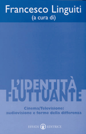 L'identità fluttuante. Cinema/Televisione. - copertina