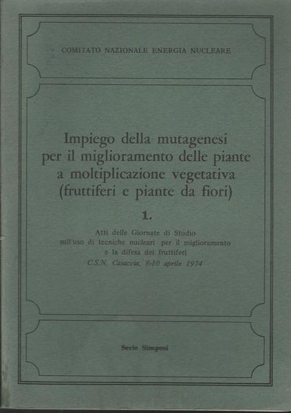 IMPIEGO DELLA MUTAGENESI PER IL MIGLIORAMENTO DELLE PIANTE A MOLTIPLICAZIONE. 1 - copertina