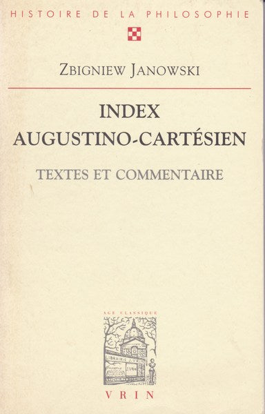 Index Augustino-Cartésien. Textes et commentaire. - copertina