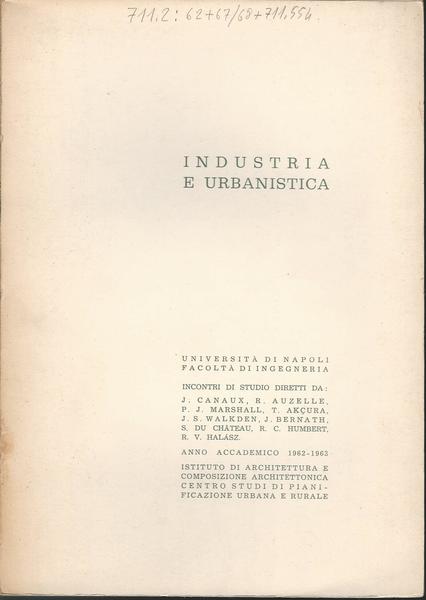 INDUSTRIA E URBANISTICA- Napoli Fac. Ingegneria, Incontri di studio,A.A.'62-'63 - copertina