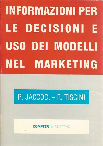 INFORMAZIONI PER LE DECISIONI E USO DEI MODELLI NEL MARKETING - copertina