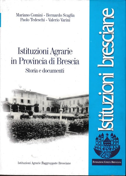 Istituzioni Agrarie in provincia di Brescia. Storia e documenti - copertina