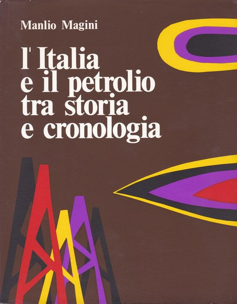 L'Italia e il petrolio tra storia e cronologia - copertina