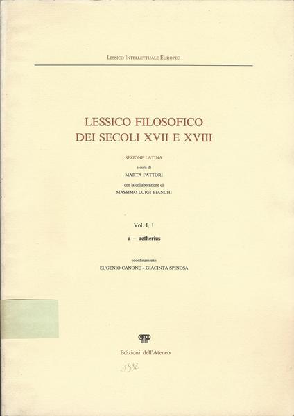 LESSICO FILOSOFICO DEI SECOLI XVII E XVIII. SEZIONE LATINA. VoL. I,1 - copertina