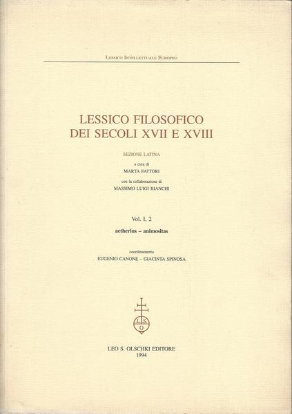 LESSICO FILOSOFICO DEI SECOLI XVII E XVIII. SEZIONE LATINA. Volume I,2 - copertina