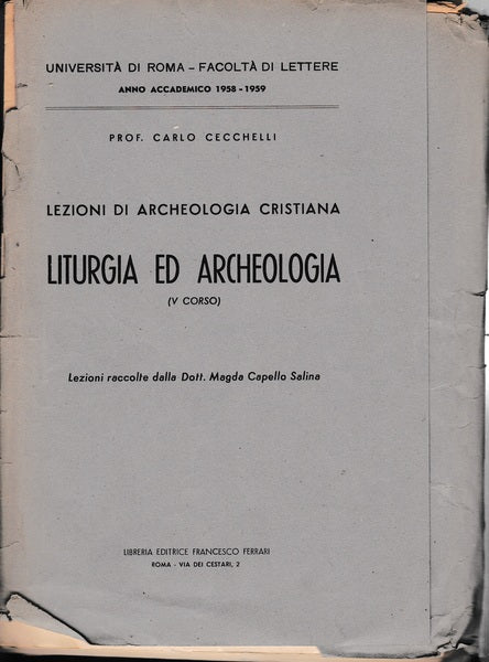 Lezioni di Archeologia cristiana. Liturgia ed Archeologia (V corso) 1958-1959 - copertina