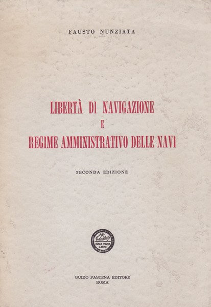 Libertà di navigazione e regime amministrativo delle navi - copertina