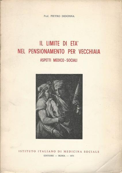 IL LIMITE DI ETÀ NEL PENSIONAMENTO PER VECCHIAIA. Aspetti medico - sociali - copertina