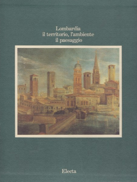 Lombardia. Il territorio, l'ambiente, il paesaggio. III. - copertina