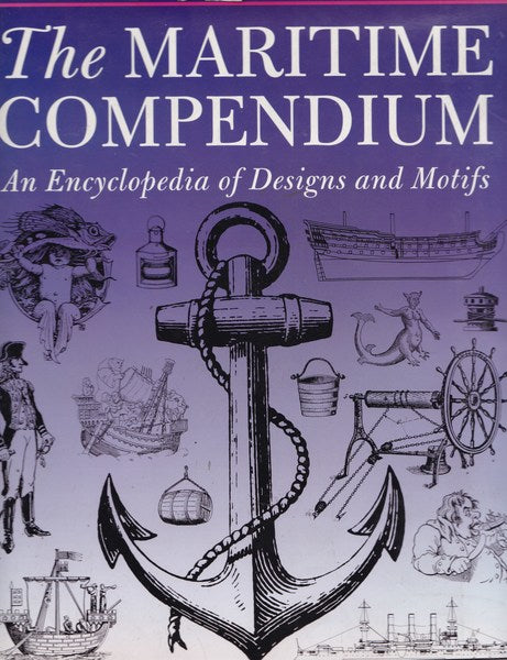The Maritime Compendium. An Encyclopedia of Designs and Motifs. - copertina