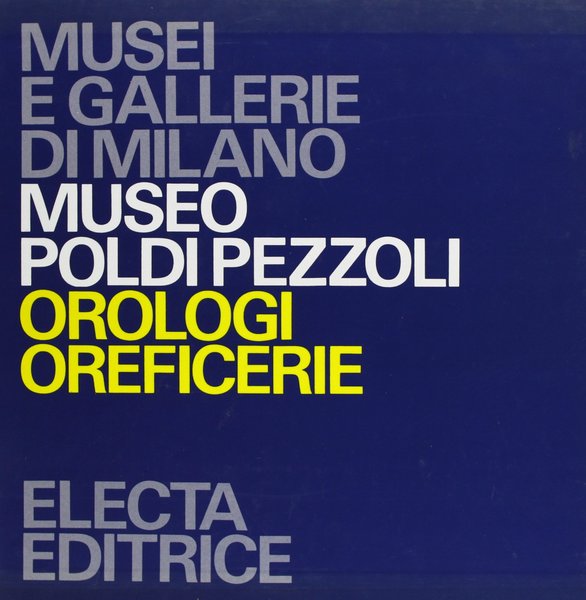 Museo Poldi Pezzoli. Orologi-Oreficerie - copertina