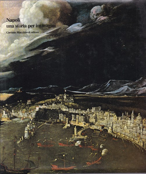 Napoli. Una storia per immagini. - copertina
