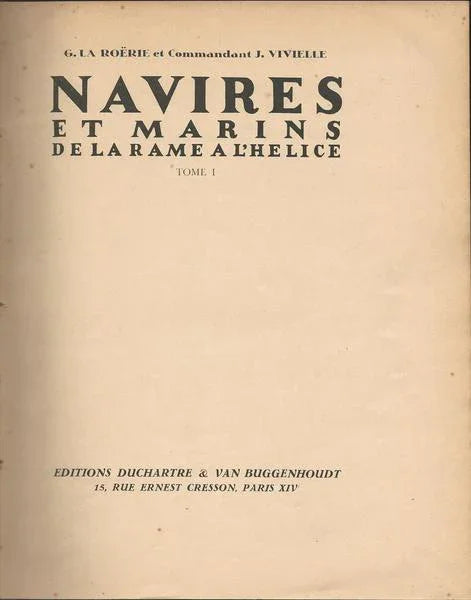 NAVIRES ET MARINS DE LA RAME A L'HELICE - Vol. I - Vol. II - copertina