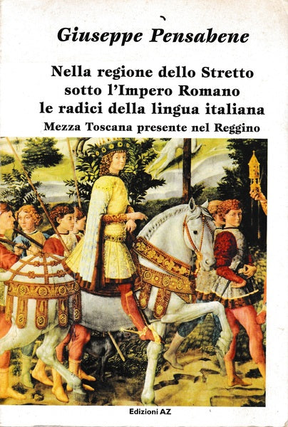 Nella regione dello Stretto sotto l'Impero Romano le radici della lingua Italian - copertina