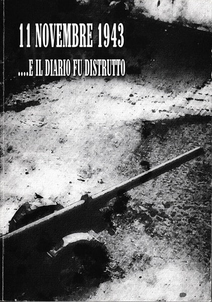 11 novembre 1943 .. E il diario fu distrutto - copertina