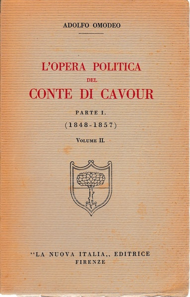 L'opera politica del Conte di Cavour. Parte I. (1848-1857). Volume II - copertina