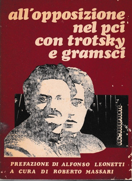 All'opposizione nel PCI con Trotsky e Gramsci - copertina