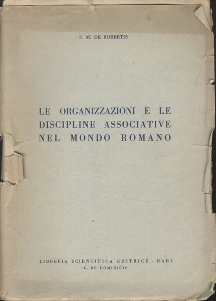 LE ORGANIZZAZIONE E LE DISCIPLINE ASSOCIATIVE NEL MONDO ROMANO - copertina