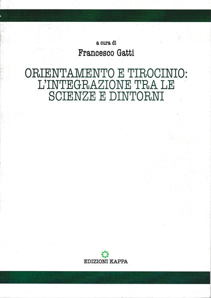Orientamento e tirocinio: l'integrazione tra le scienze e dintorni - copertina
