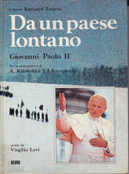 Da un paese lontano. Giovanni Paolo II. Un film di Krzysztof Zanussi. - copertina