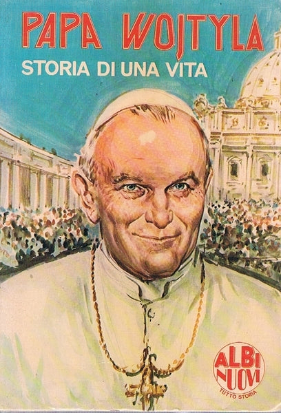 PAPA WOJTYLA. STORIA DI UNA VITA - copertina