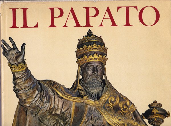 Il Papato. Da S. Pietro a Paolo VI. - copertina