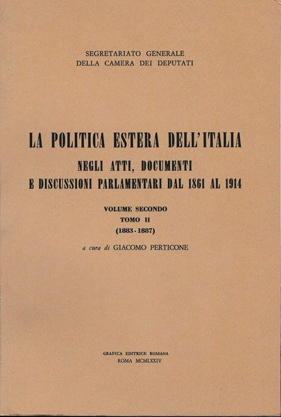 La politica estera dell'Italia. Volume secondo Tomo II (1883-1887) - copertina