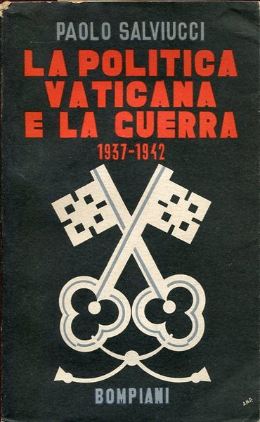 La politica vaticana e la guerra 1937-1942 - copertina