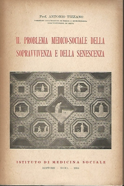 IL PROBLEMA MEDICO-SOCIALE DELLA SOPRAVVIVENZA E DELLA SENESCENZA - copertina