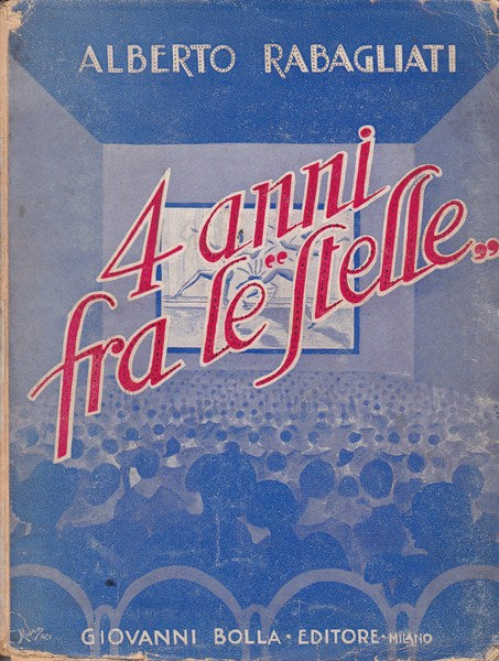 Quattro anni fra le `stelle`. Aneddoti e impressioni. - copertina