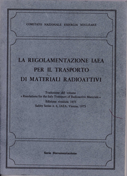 La regolamentazione IAEA per il trasporto di materiali radioattivi - copertina