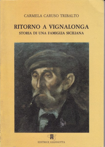 Ritorno a Vignalonga. Storia di una famiglia siciliana. - copertina