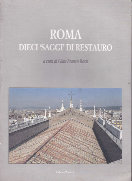 Roma. Dieci saggi di restauro. - copertina