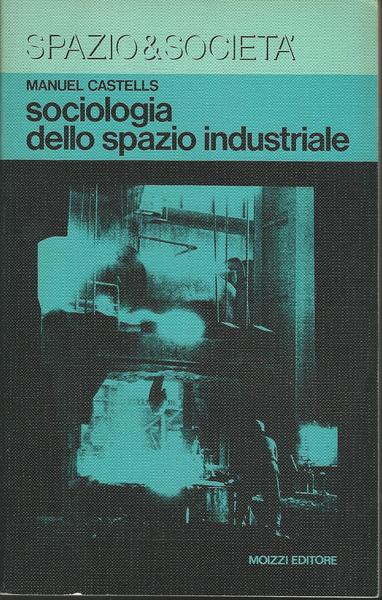 SOCIOLOGIA DELLO SPAZIO INDUSTRIALE - copertina