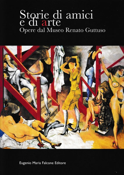 Storia di amici e di arte. Opere dal Museo Renato Guttuso - copertina