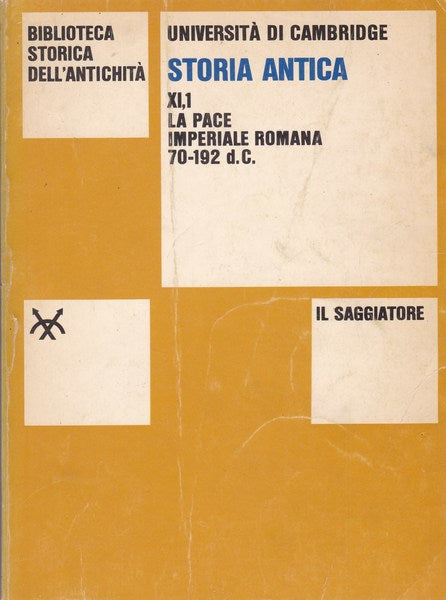 Storia antica. XI, 1. La pace imperiale romana. 70-192 d.C. - copertina