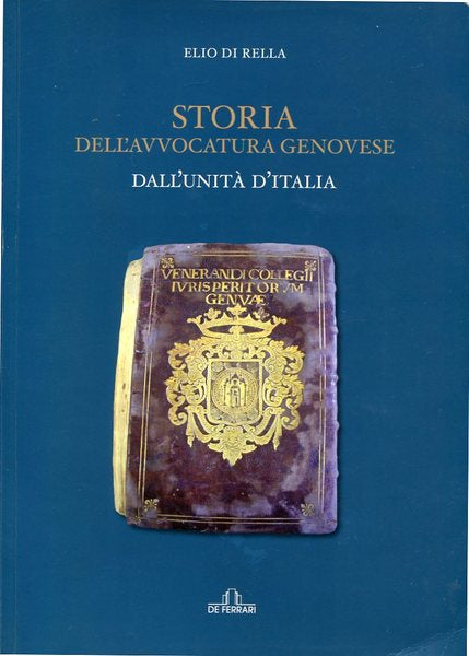Storia dell'avvocatura genovese - dall'unità d'Italia a oggi - copertina