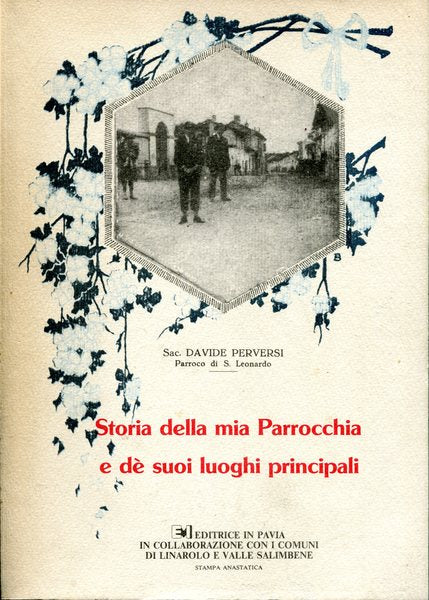 Storia della mia Parrocchia e dè suoi luoghi principali - copertina